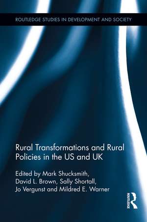 Rural Transformations and Rural Policies in the US and UK de Mark Shucksmith