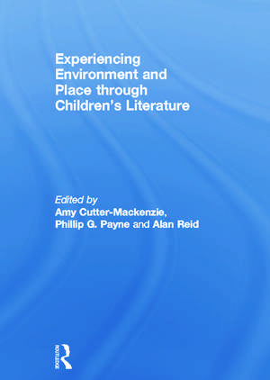 Experiencing Environment and Place through Children's Literature de Amy Cutter-Mackenzie