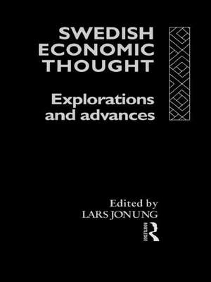 Swedish Economic Thought: Explorations and Advances de Lars Jonung