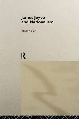 James Joyce and Nationalism de Emer Nolan