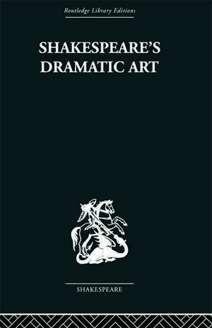 Shakespeare's Dramatic Art: Collected Essays de Wolfgang Clemen