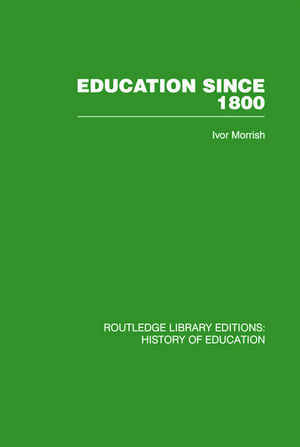 Education Since 1800 de Ivor Morrish