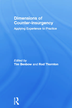 Dimensions of Counter-insurgency: Applying Experience to Practice de Tim Benbow