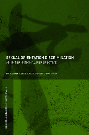 Sexual Orientation Discrimination: An International Perspective de Lee Badgett