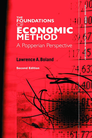 Foundations of Economic Method: A Popperian Perspective, 2nd Edition de Lawrence A. Boland