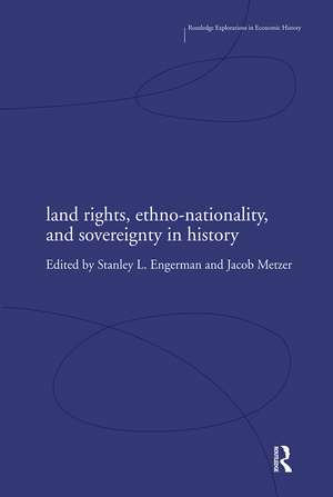 Land Rights, Ethno-nationality and Sovereignty in History de Stanley Engerman