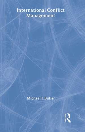 International Conflict Management de Michael J. Butler