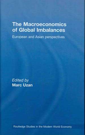 The Macroeconomics of Global Imbalances: European and Asian Perspectives de Marc Uzan