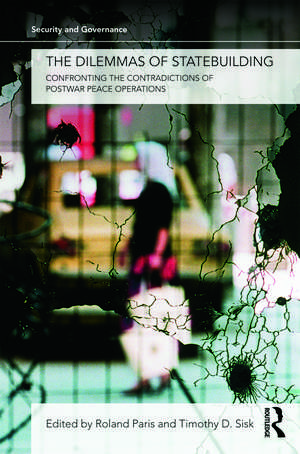 The Dilemmas of Statebuilding: Confronting the contradictions of postwar peace operations de Roland Paris