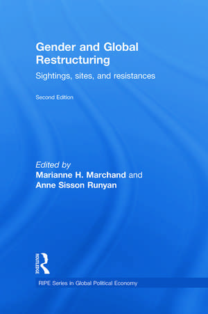 Gender and Global Restructuring: Sightings, Sites and Resistances de Marianne H. Marchand