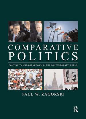 Comparative Politics: Continuity and Breakdown in the Contemporary World de Paul W. Zagorski