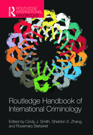 Routledge Handbook of International Criminology de Cindy J. Smith