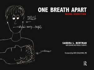 One Breath Apart: Facing Dissection de Sandra Bertman