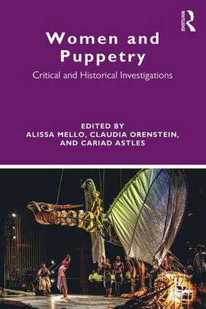 Women and Puppetry: Critical and Historical Investigations de Alissa Mello