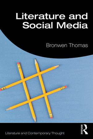 Literature and Social Media de Bronwen Thomas