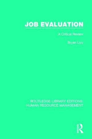 Job Evaluation: A Critical Review de Bryan Livy