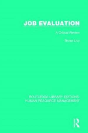 Job Evaluation: A Critical Review de Bryan Livy