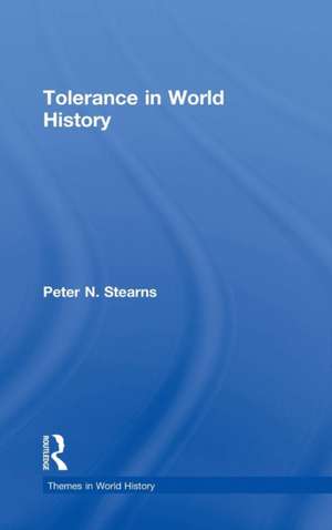 Tolerance in World History de Peter Stearns