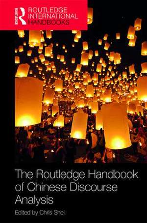 The Routledge Handbook of Chinese Discourse Analysis de Chris Shei