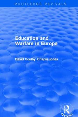 Education and Warfare in Europe de David Coulby