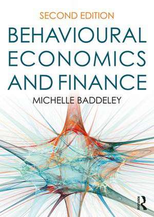 Behavioural Economics and Finance de Michelle Baddeley