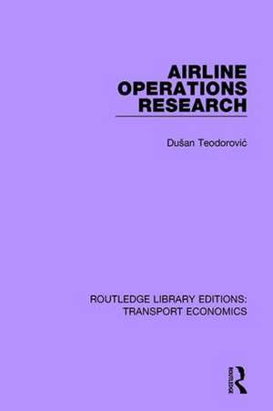 Airline Operations Research de Dusan Teodorovic