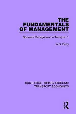 The Fundamentals of Management: Business Management in Transport 1 de W.S. Barry