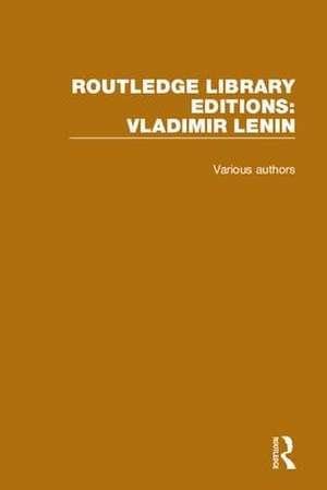 Routledge Library Editions: Vladimir Lenin de Various