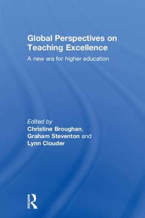 Global Perspectives on Teaching Excellence: A new era for higher education de Christine Broughan