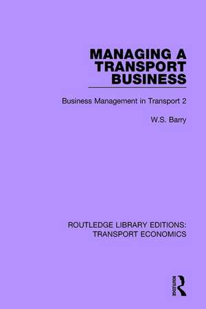 Managing a Transport Business: Business Management in Transport 2 de W.S. Barry