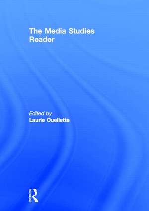 The Media Studies Reader de Laurie Ouellette