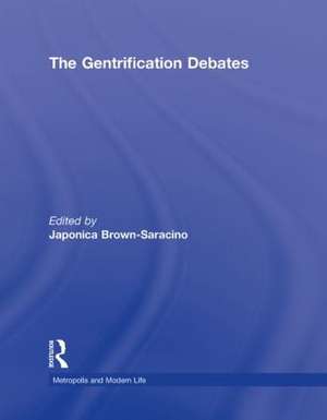 The Gentrification Debates: A Reader de Japonica Brown-Saracino