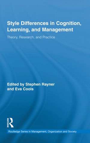 Style Differences in Cognition, Learning, and Management: Theory, Research, and Practice de Stephen Rayner