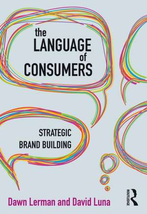 The Language of Branding: Theory, Strategies, and Tactics de Dawn Lerman