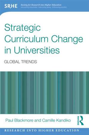 Strategic Curriculum Change in Universities: Global Trends de Paul Blackmore