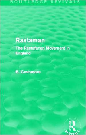 Rastaman (Routledge Revivals): The Rastafarian Movement in England de E. Cashmore