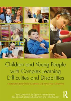 Engaging Learners with Complex Learning Difficulties and Disabilities: A resource book for teachers and teaching assistants de Barry Carpenter