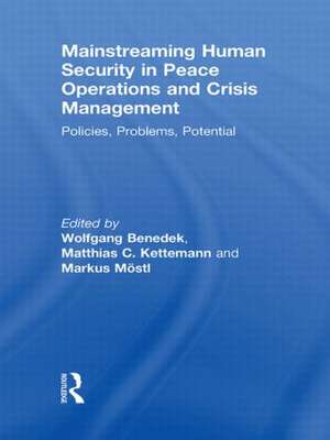 Mainstreaming Human Security in Peace Operations and Crisis Management: Policies, Problems, Potential de Wolfgang Benedek