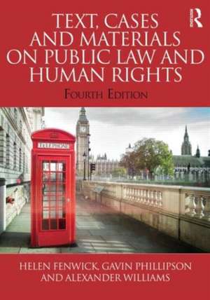 Text, Cases and Materials on Public Law and Human Rights de Helen Fenwick