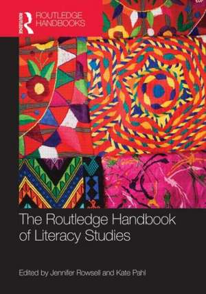 The Routledge Handbook of Literacy Studies de Jennifer Rowsell