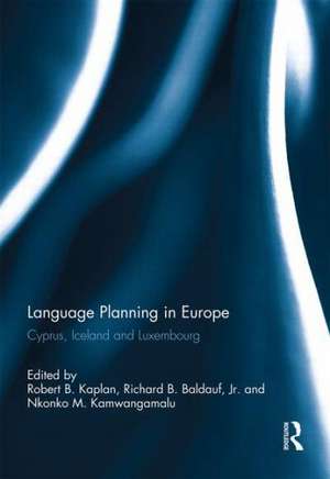 Language Planning in Europe: Cyprus, Iceland and Luxembourg de Robert Kaplan