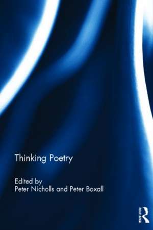 Thinking Poetry de Peter Nicholls