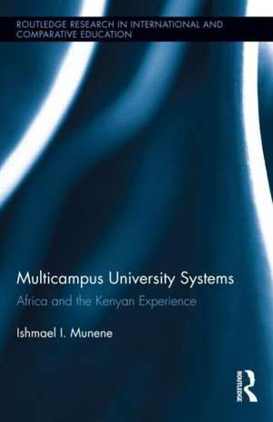 Multicampus University Systems: Africa and the Kenyan Experience de Ishmael I. Munene