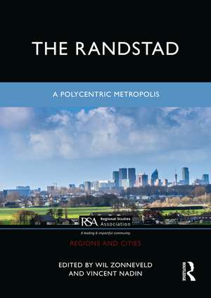 The Randstad: A Polycentric Metropolis de Wil Zonneveld