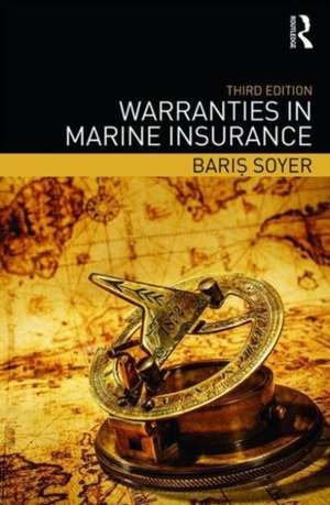 Warranties in Marine Insurance de Baris Soyer