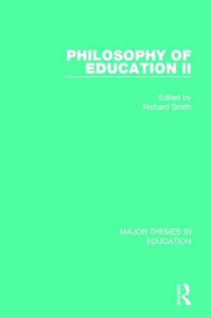 Philosophy of Education II de Richard Smith