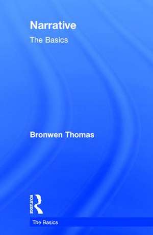 Narrative: The Basics de Bronwen Thomas