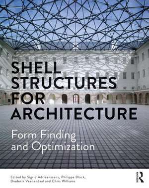 Shell Structures for Architecture: Form Finding and Optimization de Sigrid Adriaenssens