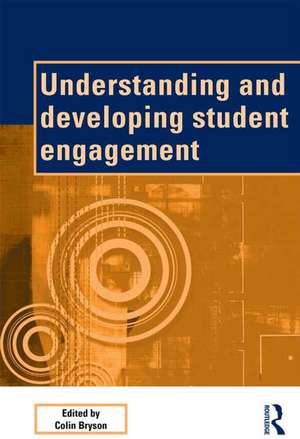 Understanding and Developing Student Engagement de Colin Bryson