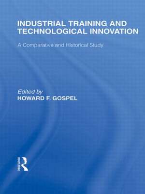 Industrial Training and Technological Innovation: A Comparative and Historical Study de Howard Gospel